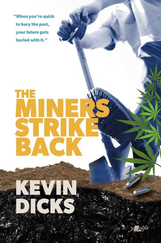 Llun o 'The Miners Strike Back (e-book)' 
                              gan Kevin Dicks
