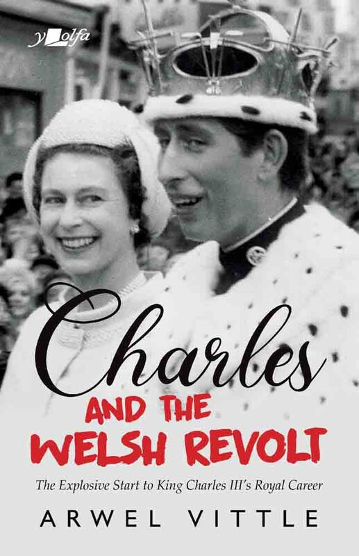 Llun o 'Charles and the Welsh Revolt (ebook)' 
                              gan Arwel Vittle